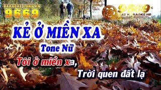 Karaoke Kẻ Ở Miền Xa | Tone Nữ | Karaoke 9669 | Keyboard Long Ẩn