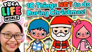 Toca Life World - 10 Things Not To DO During Christmas!!!