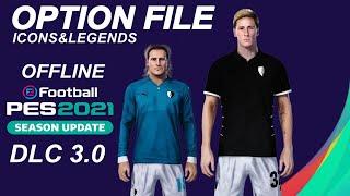 PES2021 OPTION FILE ICONS E LEGENDS  DLC 3.0 ( PS4,PS5,PC)