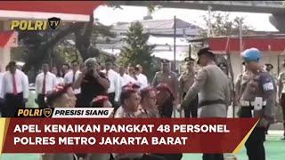 APEL KENAIKAN PANGKAT 48 PERSONEL POLRES METRO JAKARTA BARAT