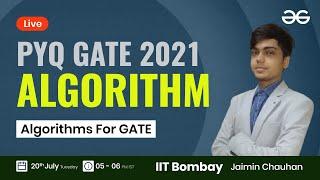 Algorithm PYQ GATE 2021 | Jaimin Chauhan | GeeksforGeeks GATE CSE