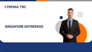 Singapore Enterpass | Premia TNC