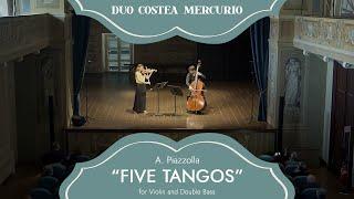 "Five Tangos" A. Piazzolla DUO COSTEA MERCURIO for Violin and Double Bass