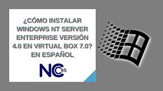 ¿Cómo instalar Windows NT Server Enterprise Versión 4.0? + configuraciones extra -  Español (2025)