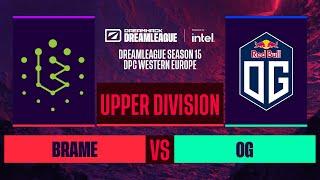 Dota2 - OG vs. Brame - Game 1 - DreamLeague S15 DPC WEU - Upper Division