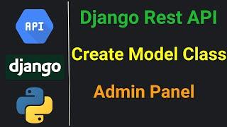 Django Rest Framework API #9 / Create Model Class & Add it to Admin Panel.