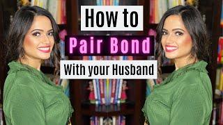 How to Pair Bond | Healthy PAIR BONDING from Birth to Marriage