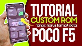 Cara Pasang Custom Rom POCO F5 Tanpa Harus Format Data - DFE POCO F5