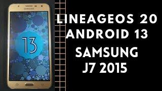 custom rom samsung j7 2015 [ j7elte & j7xlte ] | lineageos 20 android 13 #samsungj72015 #lineageos20