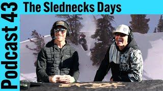 Podcast 43 | The Slednecks Days w/ Dan Adams