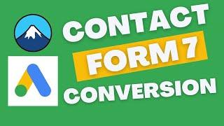 Boost Google Ads Conversions with Contact Form 7 Tracking