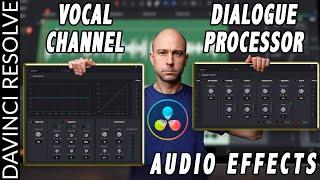 VOCAL CHANNEL and DIALOGUE PROCESSOR Audio EFFECTS in DaVinci Resolve 17 | Audio Effects Series