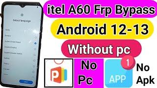 itel a60 frp bypass android 12 Without Pc