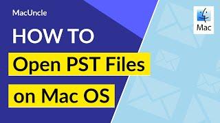 How to Open PST Email Files on Mac OS? | Free Mac PST Viewer