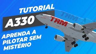 JARDESIGN A330-200 v3 -  Tutorial Voo Completo