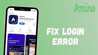 Fix  Amino App Login Error | 2021