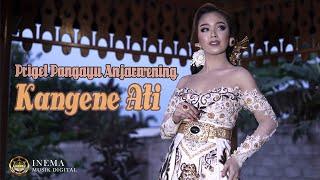 Prigel Pangayu Anjarwening - Kangene Ati (Official Music Video)