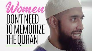 Women don't need to memorize the Quran