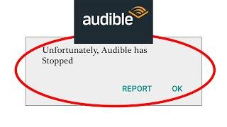 How to Fix Unfortunately Audible app has sopped working in Android & Ios | SP SKYWARDS
