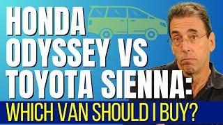 Honda Odyssey vs Toyota Sienna: Which Van Should I Buy?