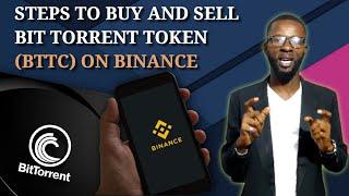 Easy Way To Buy And Sell New Bit Torrent Token ( BTTC) on Binance. Get BTTC NOW.