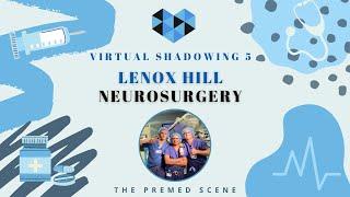 Lenox Hill Neurosurgery with Dr. Randy D' Amico | Virtual Shadowing