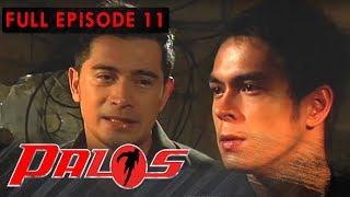 Full Episode 11 | Palos