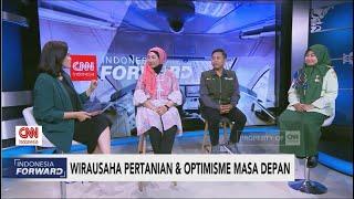 Wirausaha Pertanian & Optimisme Masa Depan -  Indonesia Forward