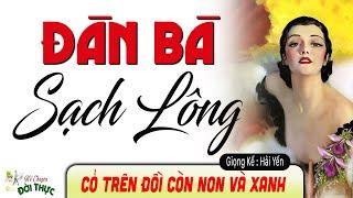 Nghe đã Tai "ĐÀN BÀ SẠCH L.ÔNG" - Chuyện làng quê mới nhất 2025 -  Hải Yến diễn đọc