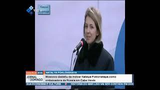 Moscovo desistiu de indicar Natalya Poklonskaya como embaixadora da Rússia em Cabo Verde