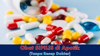 Obat Antibiotik Khusus SIPILIS di Aptik (Tanpa Resep Dokter)