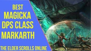 Best Magicka DPS Class ESO Markarth