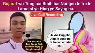 Gujarat wo Tong nai Bihih bai Nungno le tre le Lamaisi ya Hing ye Sayag ha || Live Call Recording