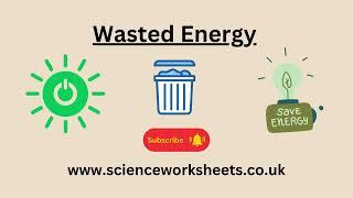 Wasted Energy revision video for GCSE Physics and gcse Combined science