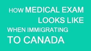 Medical exam for immigration or visa to Canada: what to expect. LP Group