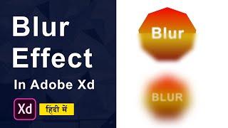 How to use Blur Effect in Adobe XD | Background VS Object Blur Effect | Adobe XD Tutorial | In Hindi