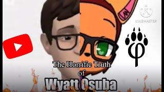 The Horrific Truth of Wyatt Osuba