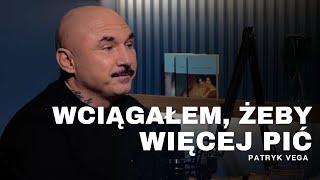 "PIŁEM OD 6 RANO DO 2 W NOCY 1,5 LITRA WHISKY DZIENNIE" - PATRYK VEGA O WALCE Z NAŁOGAMI