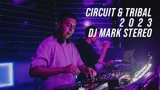 CIRCUIT & TRIBAL 2023 - DJ MARK STEREO