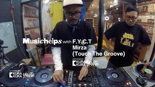 Musichelps Recorded Series: Mirza & FYCT [Touch The Groove]  at La-La Records Store