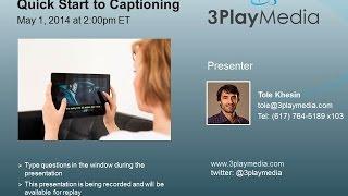 Quick Start to Captioning and Subtitling