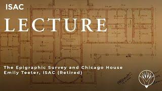 Emily Teeter | The Epigraphic Survey and Chicago House