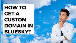 Using a custom domain in Bluesky