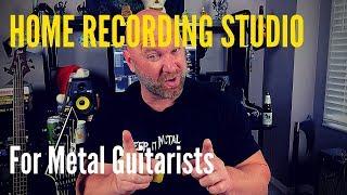 Home Recording Studio for Metal Guitar Players and Musicians (UPDATED)