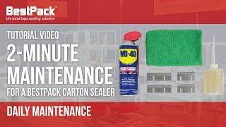 BestPack Tutorial: 2 Minute Maintenance for a BestPack Carton Sealer