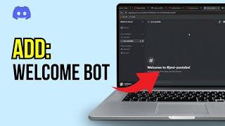 How to Add Welcome Bot to Discord?