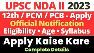 UPSC NDA 2 2023 Application Form Out | Complete Eligibility & Syllabus | Registration Kaise Kare