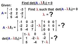 Linear Algebra: Ch 2 - Determinants (25 of 48) Lambda=? of det(A(Lambda(I))=0