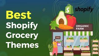 Best Shopify Grocery Themes | Supermarket Shopify Themes