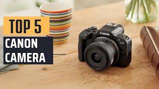 Best Canon Camera [2024] - Top 5 Picks